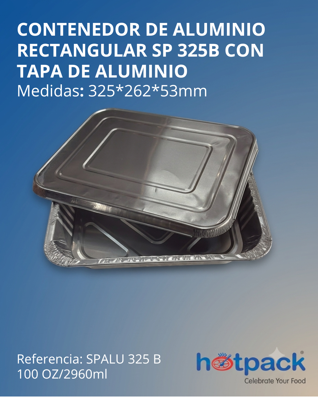 BANDEJA DE ALUMINIO + TAPA ALUMINIO - 100OZ